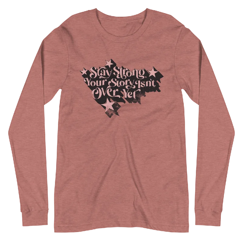 Stay Strong Long Sleeve - Women's